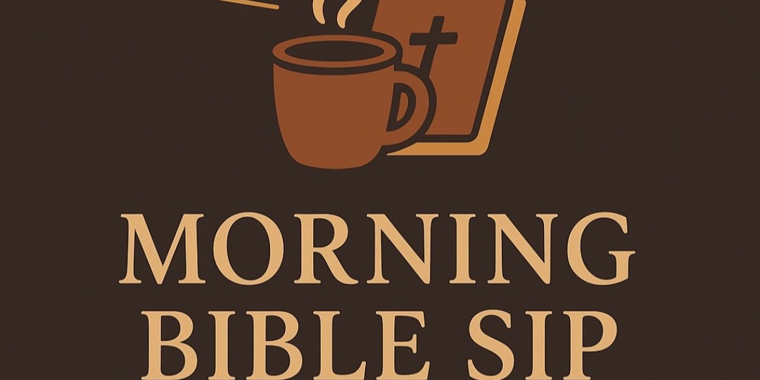 Morning Bible Sip Moment